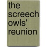 The Screech Owls' Reunion door Roy MacGregor-Hastie