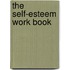 The Self-Esteem Work Book