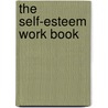 The Self-Esteem Work Book door Lynda Field