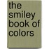 The Smiley Book of Colors