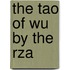 The Tao Of Wu By The  Rza