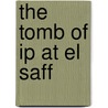 The Tomb Of Ip At El Saff door Hg Fischer