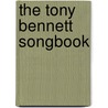 The Tony Bennett Songbook by Tony Bennett