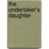 The Undertaker's Daughter by Toi Derricotte