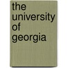 The University Of Georgia by Thomas G. Dyer