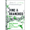 The Vine and the Branches door Jerry L. Schmalenberger