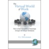 The Virtual World Of Work by Ken J. McLennan