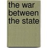 The War Between the State door Onbekend