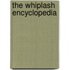The Whiplash Encyclopedia by Robert Ferrari