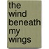 The Wind Beneath My Wings