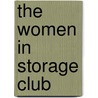 The Women In Storage Club by Phd Nita Gage