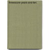 Threescore-Years-And-Ten. door George Wilkins