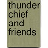 Thunder Chief and Friends door Dennis7Hawk