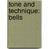 Tone And Technique: Bells