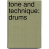 Tone And Technique: Drums by James Ployhar