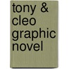 Tony & Cleo Graphic Novel door Kenton Daniel