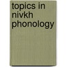 Topics In Nivkh Phonology door Hidetoshi Shiraishi