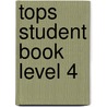 Tops Student Book Level 4 door Rebecca York Hanlon