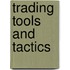 Trading Tools And Tactics