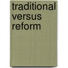 Traditional Versus Reform by Kyndall Brown