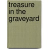 Treasure In The Graveyard by Roberto Pavanello