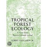 Tropical Forest Ecology C by Egbert G. Leigh Jr.