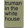 Truman In The White House door Robert H. Ferrell