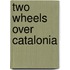Two Wheels Over Catalonia