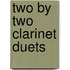 Two by Two Clarinet Duets