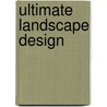 Ultimate Landscape Design door A. Bahamon