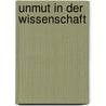 Unmut In Der Wissenschaft by Katharina Grimm