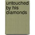 Untouched By His Diamonds