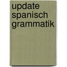 Update Spanisch Grammatik door MaríA. Marta Loessin