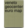 Veneto Geocenter Euro Map door Geocenter Maps