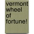 Vermont Wheel of Fortune!
