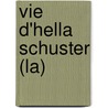 Vie D'Hella Schuster (La) door Michel Jobert