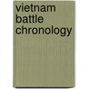 Vietnam Battle Chronology by David Burns Sigler