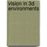 Vision In 3d Environments