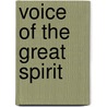 Voice Of The Great Spirit by Margaret Healion