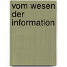 Vom Wesen Der Information door Dietmar Lochmann