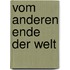Vom anderen Ende der Welt