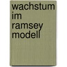 Wachstum Im Ramsey Modell by Anonym