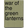 War Of The Green Lanterns door Tony Bedard