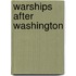 Warships After Washington