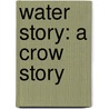Water Story: A Crow Story door Source Wikia