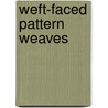 Weft-Faced Pattern Weaves door Nancy Arthur Hoskins