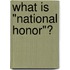 What Is "National Honor"?