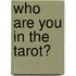 Who Are You In The Tarot?