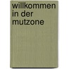 Willkommen in der Mutzone by Bea Engelmann