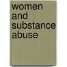 Women And Substance Abuse door Edith S. Lisansky Gomberg